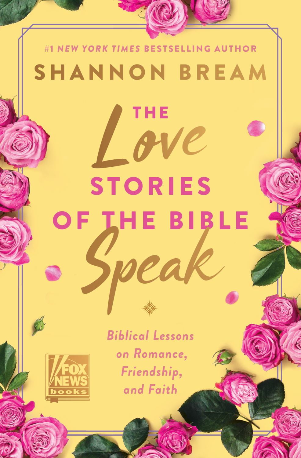 The Love Stories of the Bible Speak: Biblical Lessons on Romance, Friendship, and Faith (Hardcover)