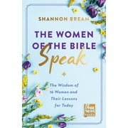 Shannon Bream: The Women of the Bible Speak: The Wisdom of 16 Women and Their Lessons for Today (Hardcover)
