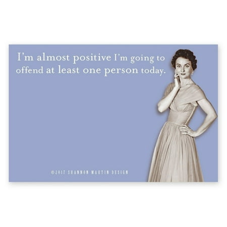 Shannon Martin Design I'm Almost Positive I'm Going To Offend At Least One Person Today Sticky Notes