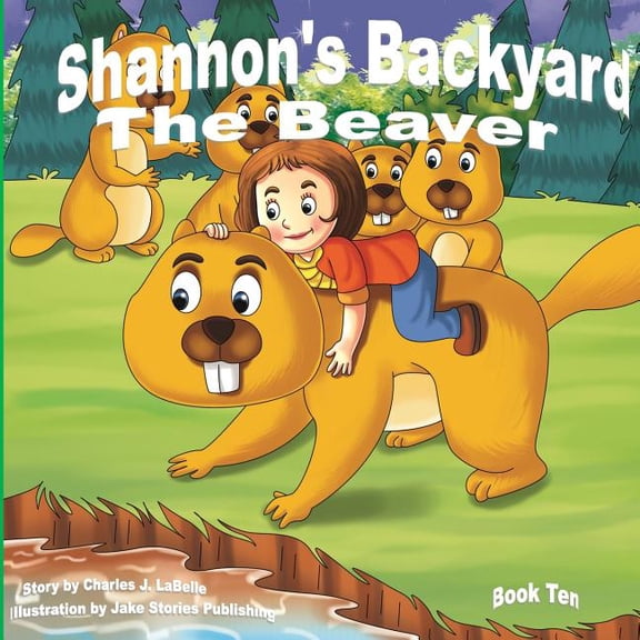 Shannon's Backyard: Shannon's Backyard The Beaver Book Ten (Series #10) (Paperback)