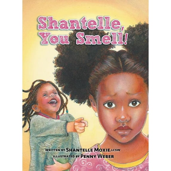 Shantelle, You Smell! (Hardcover)