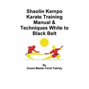 Shaolin Kempo Karate Training Manual & Techniques White to Black Belt, Paperback