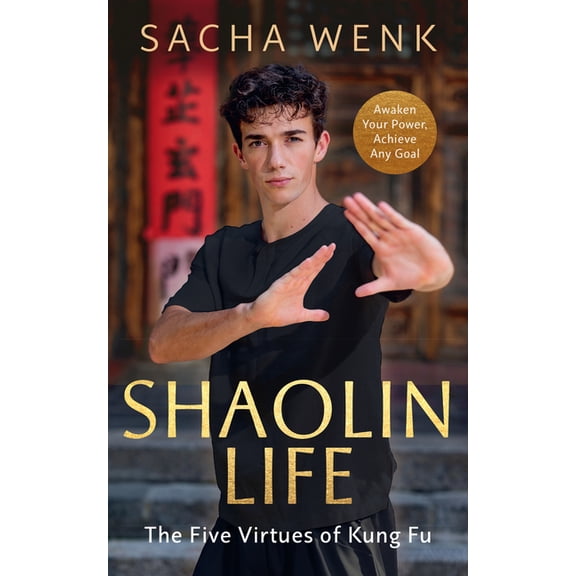 Shaolin Life: The Five Virtues of Kung Fu, (Hardcover)