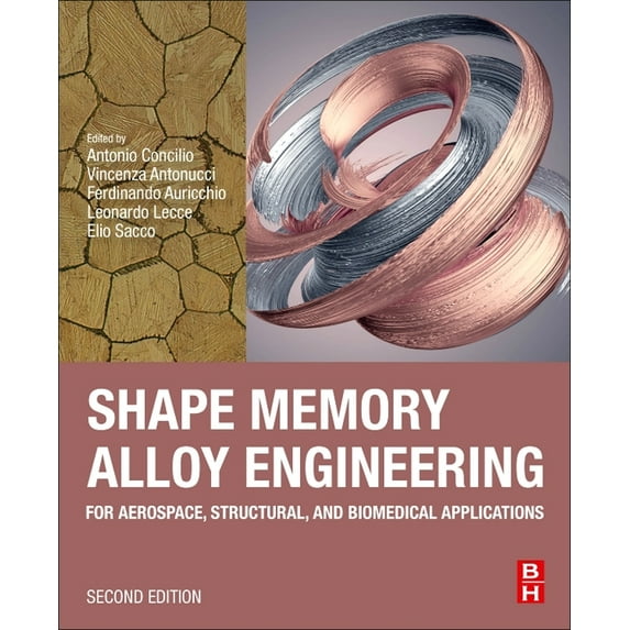 Shape Memory Alloy Engineering: For Aerospace, Structural, and Biomedical Applications, (Paperback)