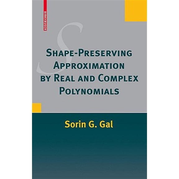 Pre-Owned Shape-Preserving Approximation by Real and Complex Polynomials (Hardcover)