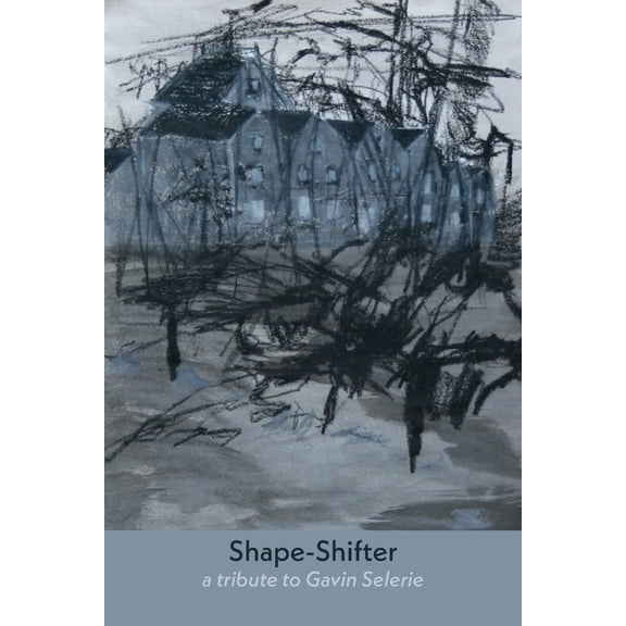 Shape-Shifter: a tribute to Gavin Selerie, (Paperback)