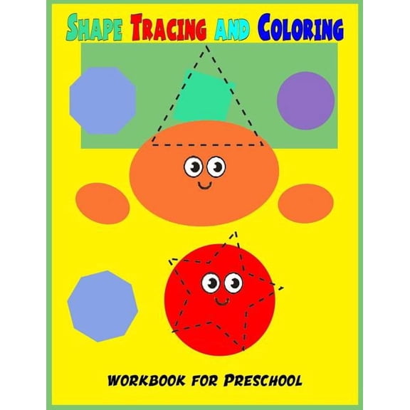 Shape Tracing and Coloring Book for Kids Shape Tracing and Coloring Preschool Workbook: Preschool Tracing Shape Workbook /Coloring Page / Young Children Activiti, (Paperback)