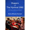 thumbnail image 1 of Shapers of the Hymnal 1982: Our Faith in Words and Music, (Paperback), 1 of 1