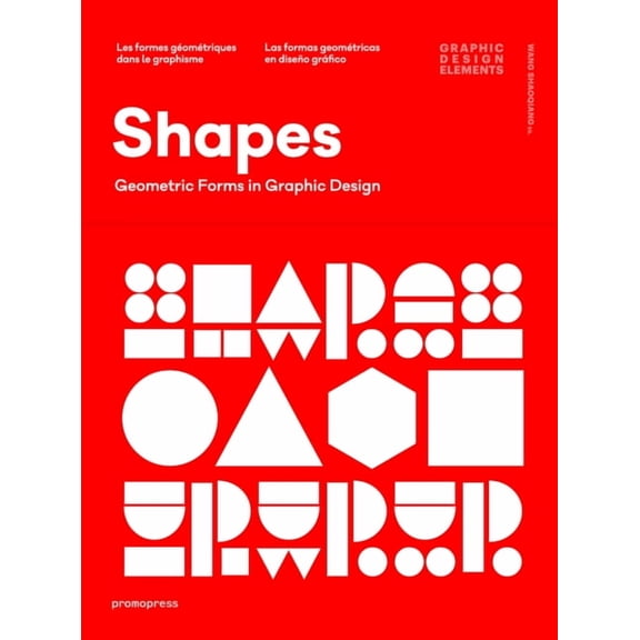 Shapes: Geometric Forms in Graphic Design (Paperback)