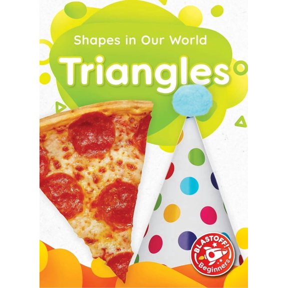 Shapes in Our World Triangles, (Hardcover)
