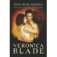 thumbnail image 1 of Dead Wolf Walking (Paperback) by Veronica Blade, 1 of 1