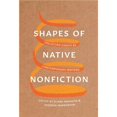 thumbnail image 1 of Pre-Owned Shapes of Native Nonfiction: Collected Essays by Contemporary Writers 0295745754 (Paperback - Used), 1 of 1