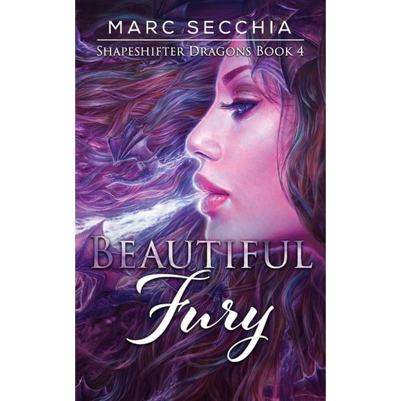 Shapeshifter Dragons Beautiful Fury, Book 4, (Paperback)