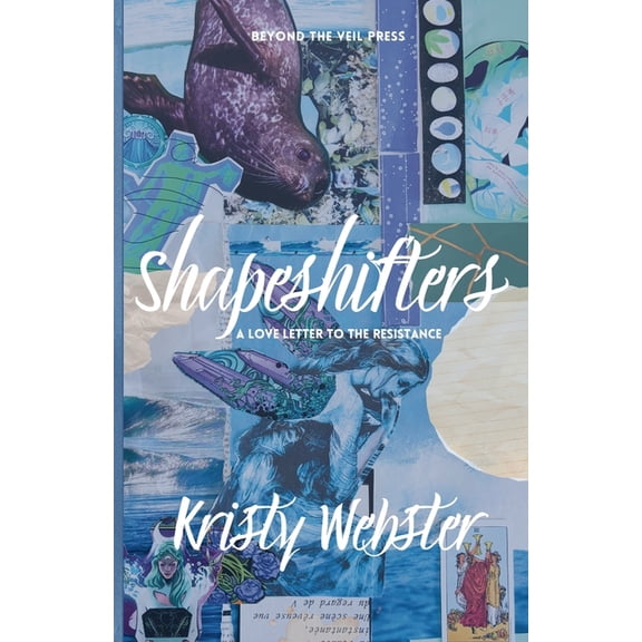 Shapeshifters: A Love Letter to Maligned Identities and Marginalized Communities, (Paperback)