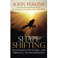 thumbnail image 1 of Shapeshifting: Techniques for Global and Personal Transformation, (Paperback), 1 of 1