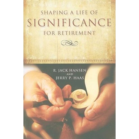 Pre-Owned Shaping A Life of Significance For Retirement (Paperback) 0835810259 9780835810258