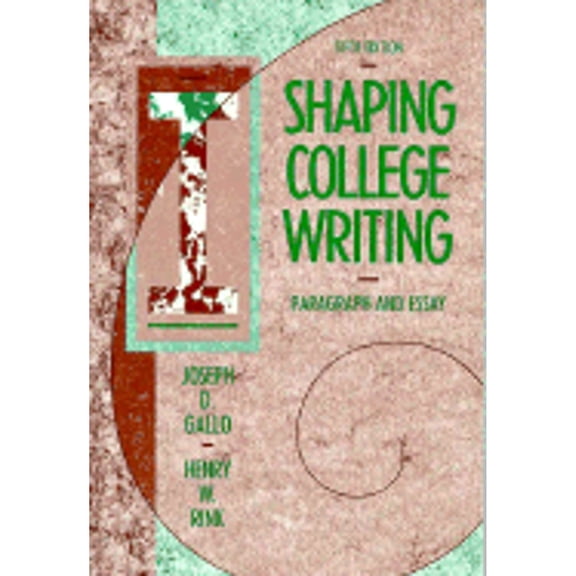 Pre-Owned Shaping College Writing: Paragraph and Essay (Paperback) 0155808656 9780155808652