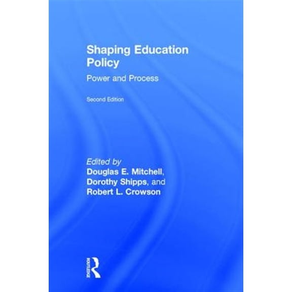 Pre-Owned Shaping Education Policy: Power and Process (Hardcover)