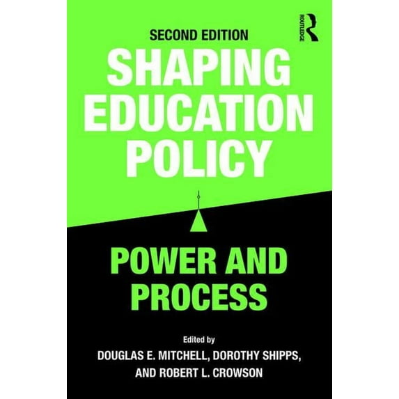 Shaping Education Policy: Power and Process, (Paperback)