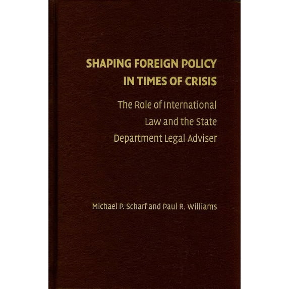 Shaping Foreign Policy in Times of Crisis, (Hardcover)