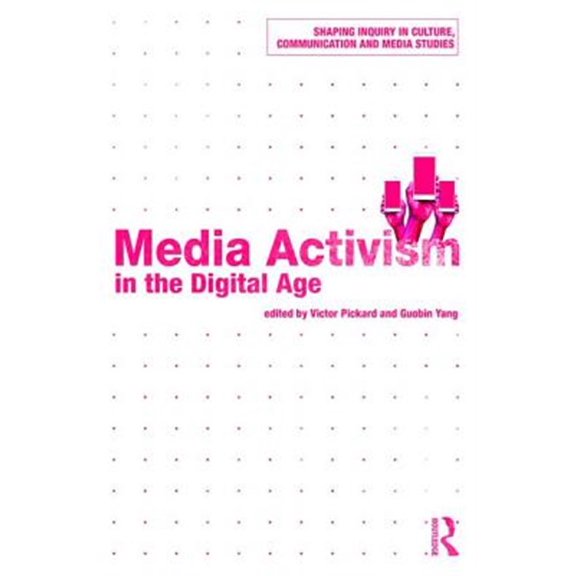 Pre-Owned Shaping Inquiry in Culture, Communication and Media Studies: Media Activism in the Digital Age (Paperback)