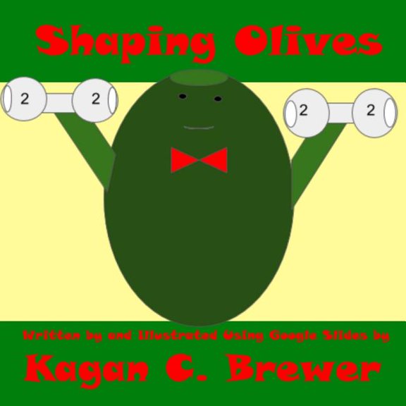Shaping Olives Paperback 1544687796 9781544687797 Kagan C. Brewer