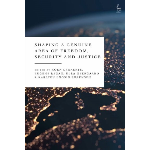 Shaping a Genuine Area of Freedom, Security and Justice, (Paperback)