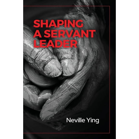 Shaping a Servant Leader, (Paperback)