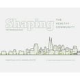 thumbnail image 1 of Shaping the Healthy Community: The Nashville Plan, (Hardcover), 1 of 1