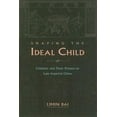 thumbnail image 1 of Shaping the Ideal Child: Children and Their Primers in Late Imperial China (Hardcover), 1 of 1