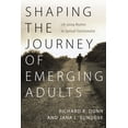 thumbnail image 1 of Shaping the Journey of Emerging Adults: Life-Giving Rhythms for Spiritual Transformation, (Paperback), 1 of 1