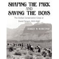 thumbnail image 1 of Pre-Owned Shaping the Park and Saving the Boys: The Civilian Conservation Corps at Grand Canyon, 1933-1942 (Paperback) 1457505290 9781457505294, 1 of 1