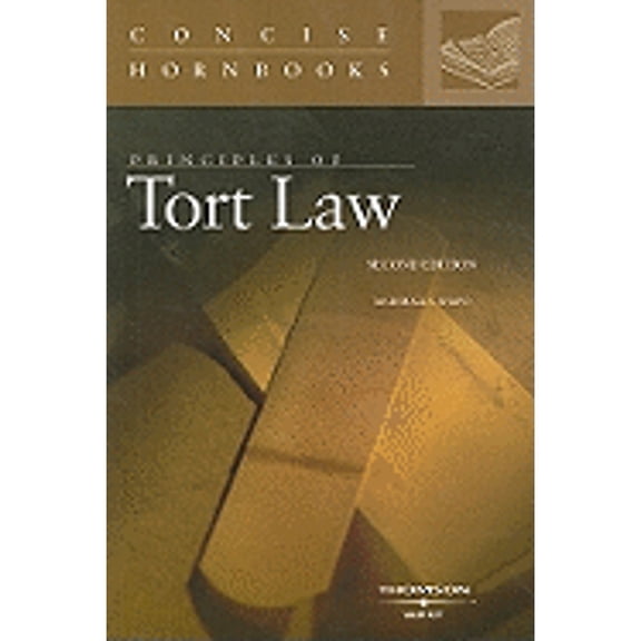 Pre-Owned Principles of Tort Law: The Concise Hornbook Series (Nutshell) (Paperback) 0314258507 9780314258502