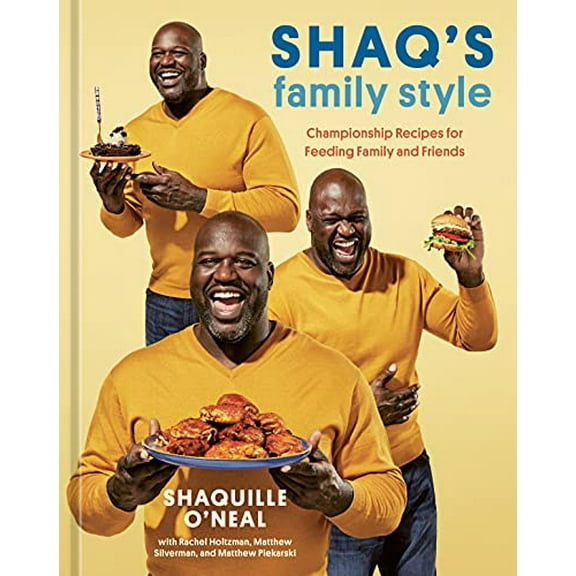 Pre-Owned Shaq's Family Style: Championship Recipes for Feeding Family and Friends [A Cookbook] (Hardcover) 1984860062 9781984860064
