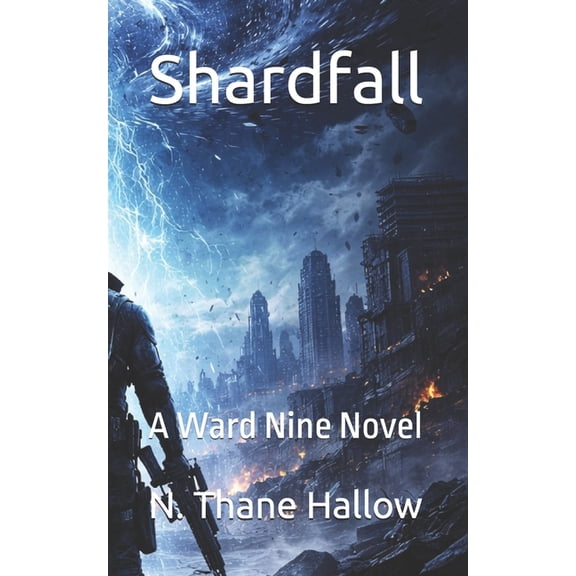 Ward Nine Shardfall: A Ward Nine Novel, Book 1, (Paperback)