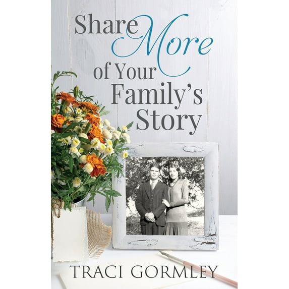 Share More of Your Family's Story, (Paperback)