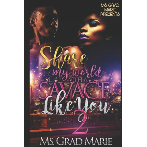 Share My World With A Savage Like You 2 (Paperback)