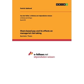 Share-based pay and its effects on managerial risk-taking (Paperback)