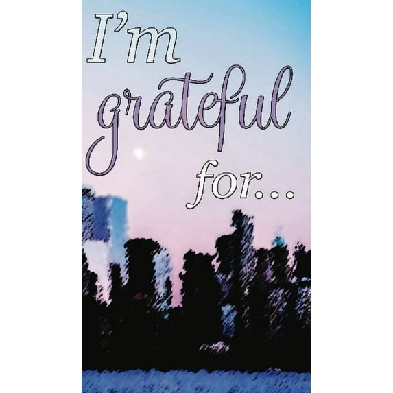 Share the Light I'm Grateful For...: A Double Gratitude Journal, Book 1, (Hardcover)