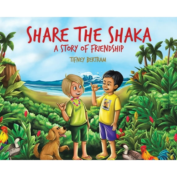 Share the Shaka: A Story of Friendship, (Hardcover)