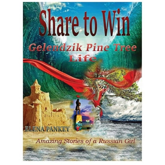 Share to Win. Gelendzik - Pine Tree Life : Amazing stories of a Russian Girl (Hardcover)