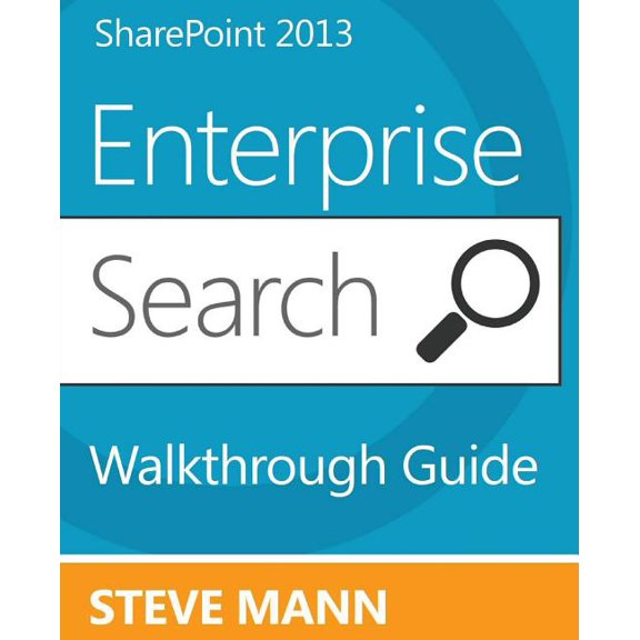 SharePoint 2013 Enterprise Search Walkthrough Guide (Paperback)