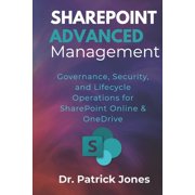 SharePoint Advanced Management Governance, Security, and Lifecycle Operations for SharePoint Online & OneDrive, Paperback