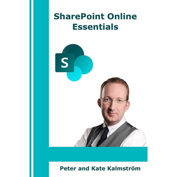 SharePoint Online Essentials: What all users should know about SharePoint Online (Paperback)