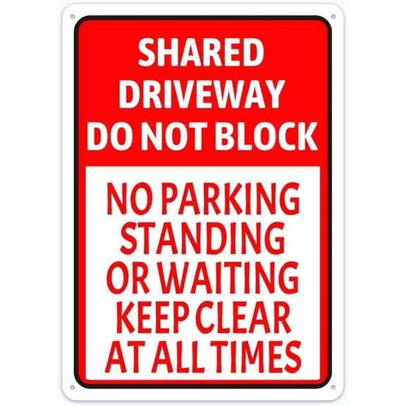 Shared Driveway Do Not Block No Parking Standing Or Waiting Keep Clear at All Times 8"x12" Rust-Resistant Aluminum Sign - Indoor & Outdoor Use for Fence & Yard