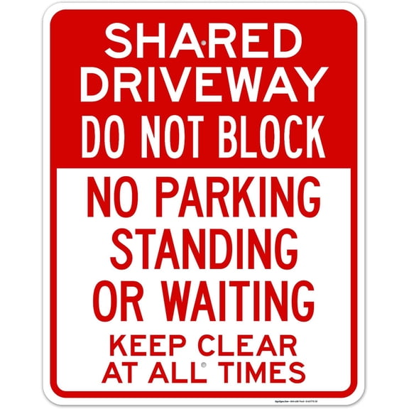 Shared Driveway Do Not Block No Parking Standing Or Waiting Keep Clear at All Times Sign, 24x30 Inches, Rust Free .063 Aluminum, Fade Resistant, Made in USA