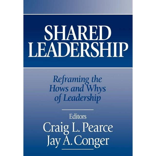 Shared Leadership: Reframing the Hows and Whys of Leadership, (Paperback)