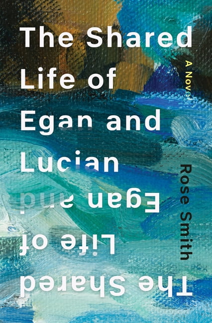 The Shared Life of Egan and Lucian, (Hardcover)