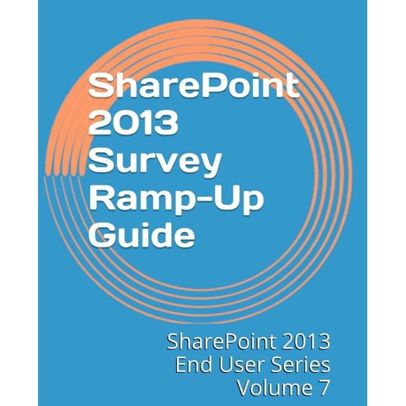 Sharepoint 2013 Survey Ramp-Up Guide