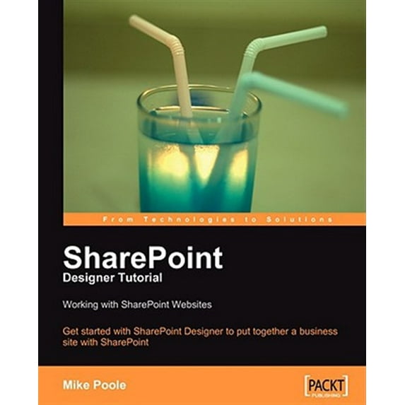 Sharepoint Designer Tutorial: Working with Sharepoint Websites (Paperback)